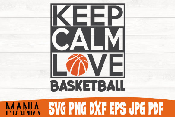 Customize Your Passion: The Versatility of Keep Calm Love Basketball SVG Cut File