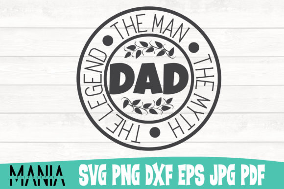 Dad the Man the Myth the Legend SVG File