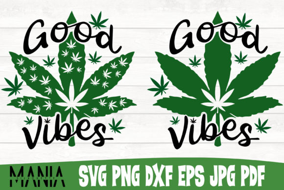 Good Vibes Quote Cut File & 420 SVG: A Creator’s Guide