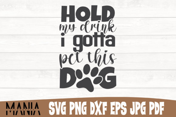 Hold My Drink I Gotta Pet This Dog SVG: A Must-Have Design for Crafters and Makers