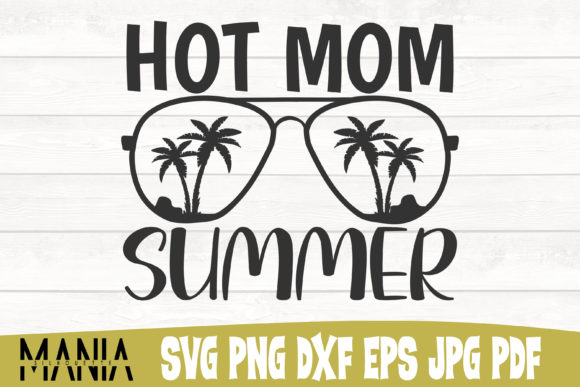 Hot Mom Summer SVG Cut File Design