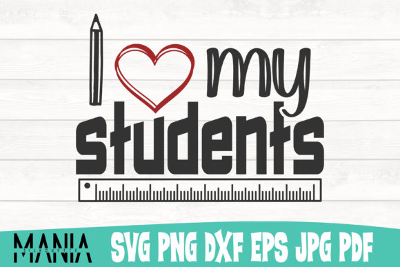 I Love My Students Svg Cut File Design: Strategic Asset Management for Educators and Creators
