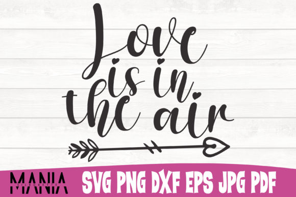 Love is in the Air SVG Cut File: A Technical Guide to Multi-Format Design Assets