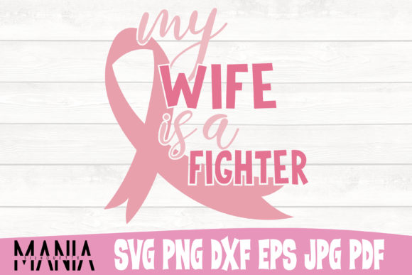 My Wife Is a Fighter Cancer SVG Cut File Guide